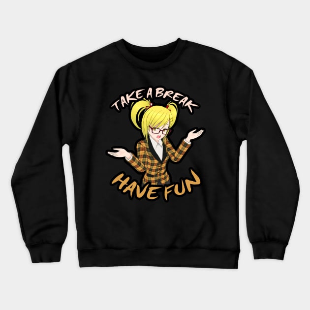 Take A Break, Have Fun - Anime Girl Crewneck Sweatshirt by tatzkirosales-shirt-store